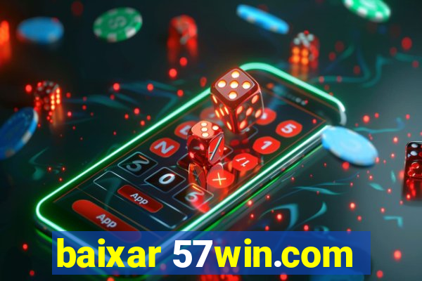 baixar 57win.com